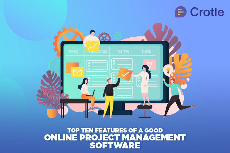 Top ten features of a good Online Project Management Software
